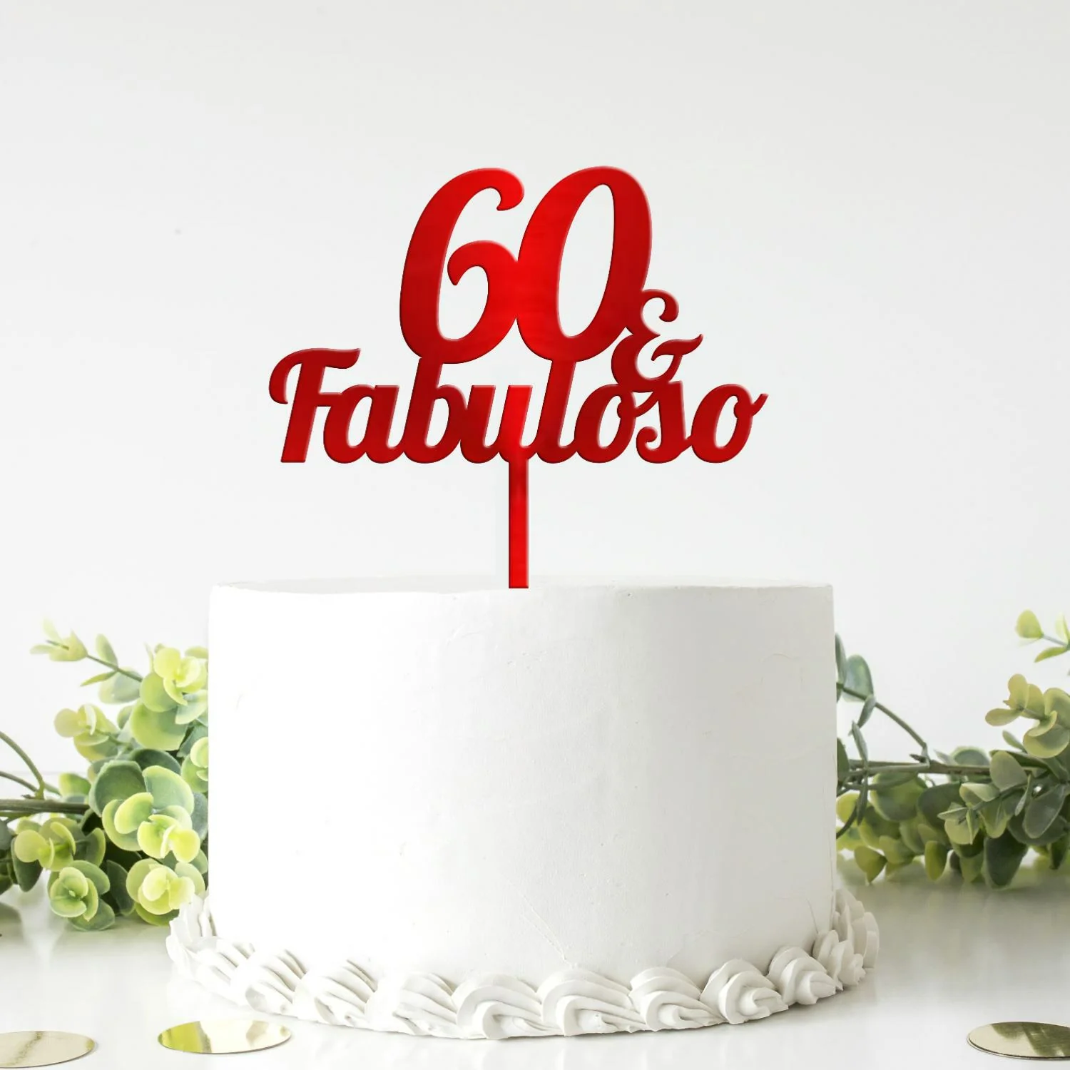Topo de Bolo Acrílico Espelhado ou Mate Idade e Fabuloso