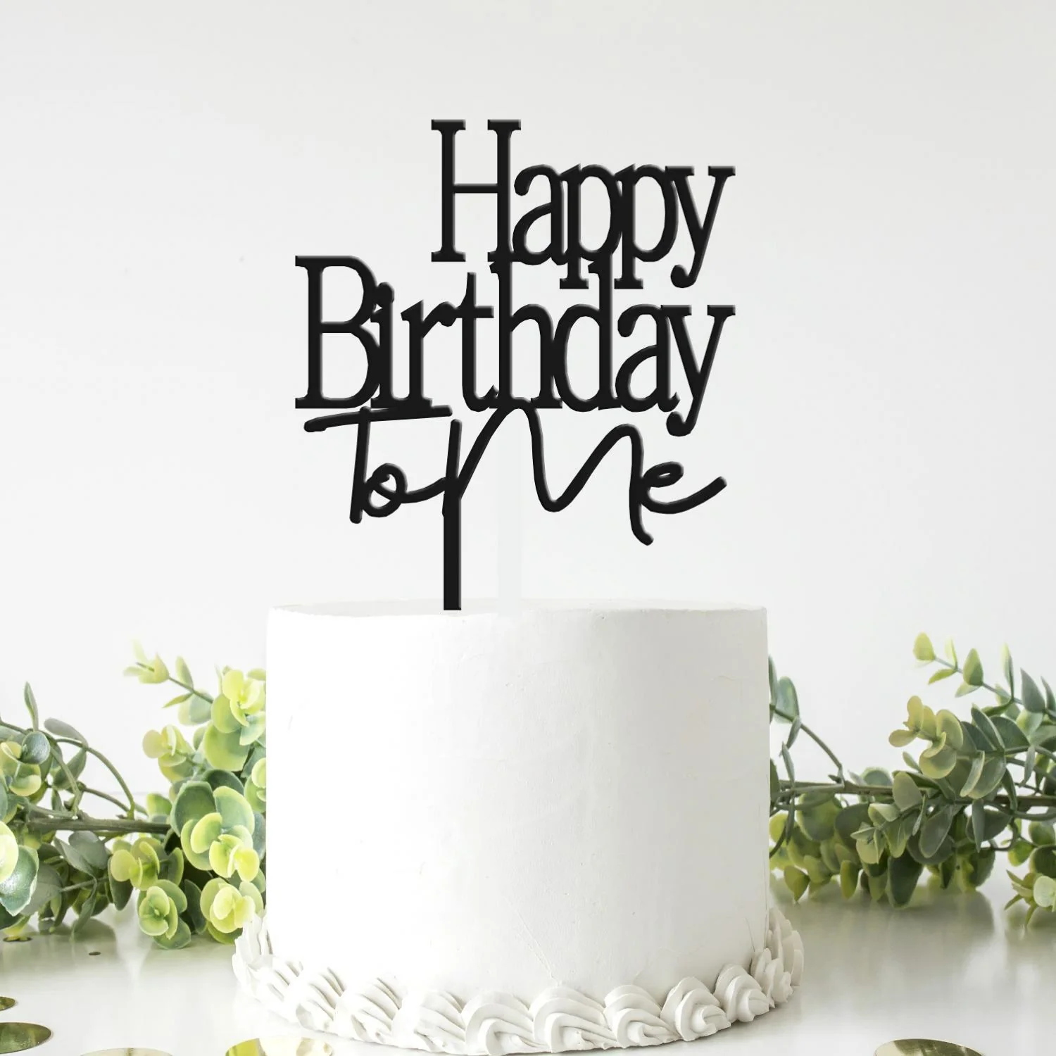 Topo de Bolo Acrílico Happy Birthday to Me