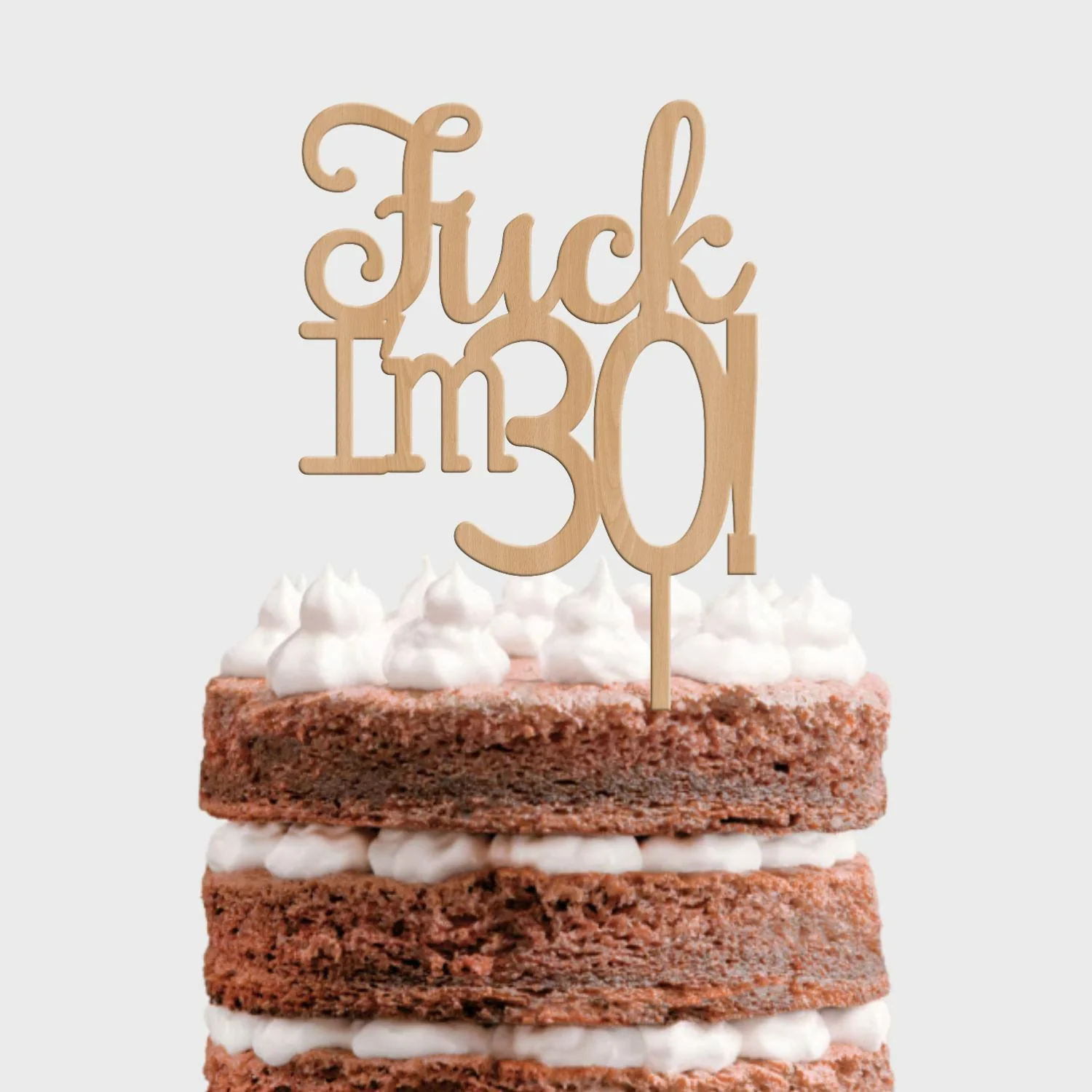 Topo de Bolo MDF Fuck Im + Idade